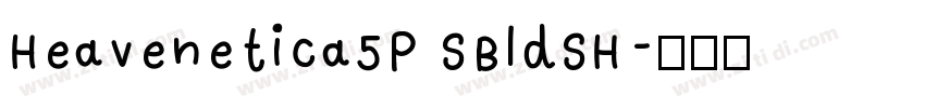 Heavenetica5P SBldSH字体转换